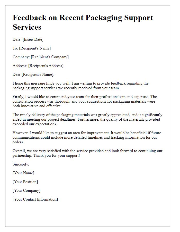 Letter template of feedback on recent packaging support services received.