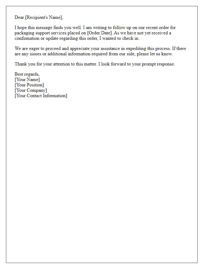 Letter template of follow-up on pending packaging support services order.