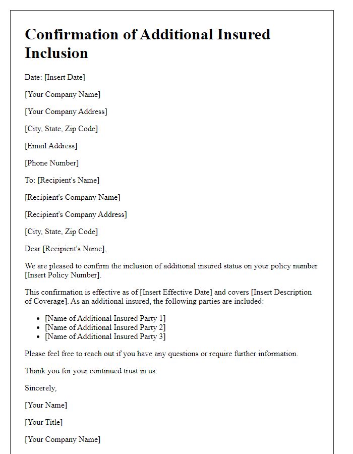 Letter template of confirmation for additional insured inclusion in policy.