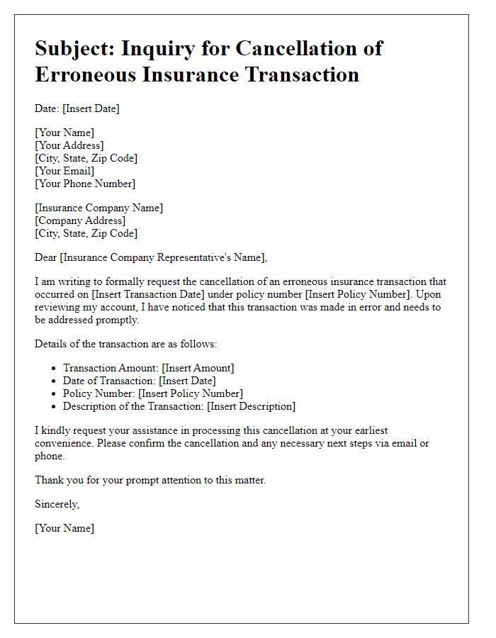 Letter template of inquiry for canceling an erroneous insurance transaction.