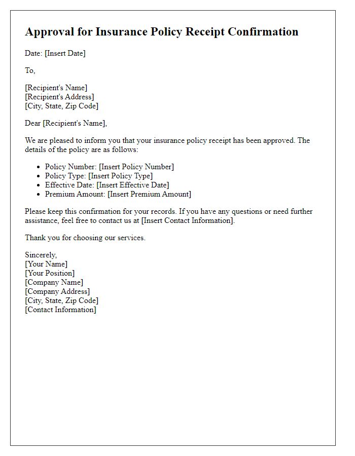 Letter template of approval for insurance policy receipt confirmation.