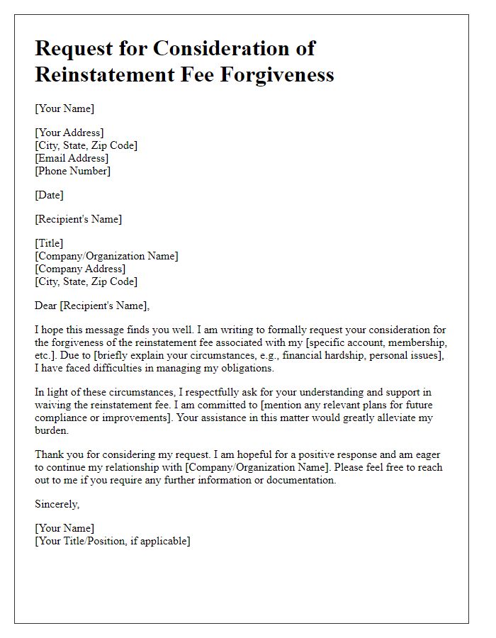 Letter template of request for consideration of reinstatement fee forgiveness.