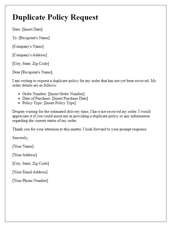 Letter template of duplicate policy request for unreceived orders.