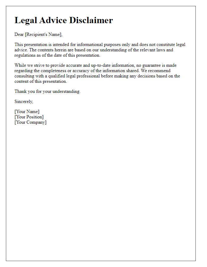 Letter template of legal advice disclaimer for professional presentations.