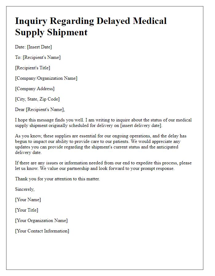 Letter template of inquiry regarding delayed medical supply shipment