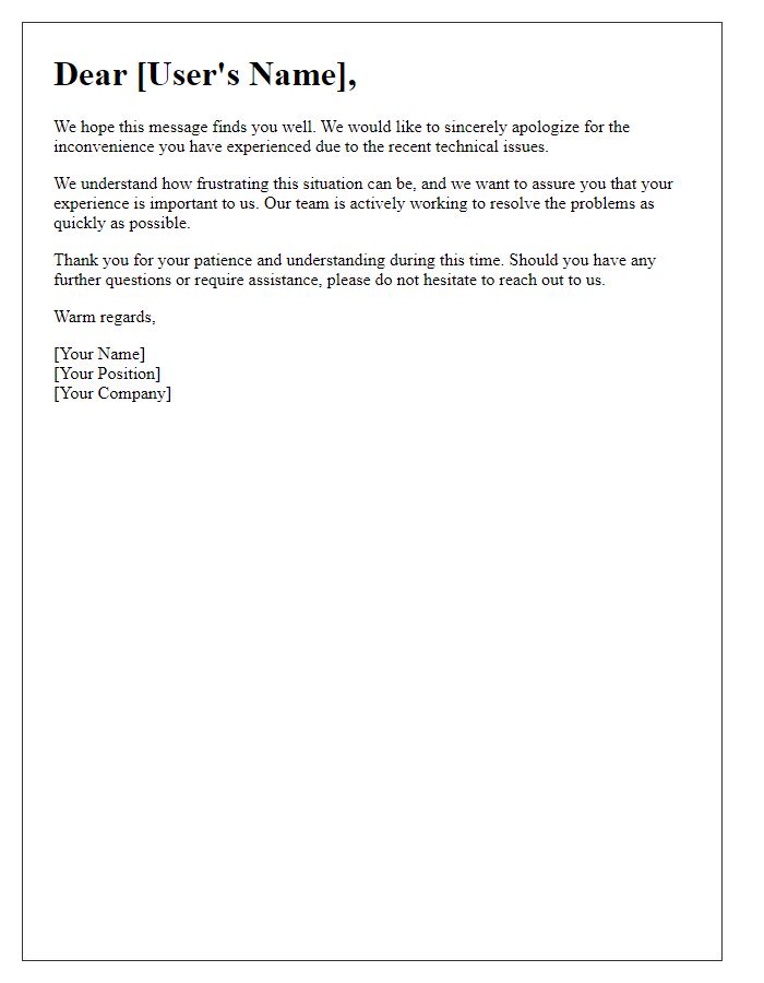 Letter template of compassion for user inconvenience due to tech issues.