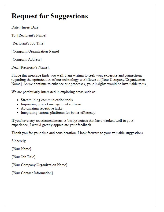 Letter template of inquiry for suggestions on technology workflow optimization.