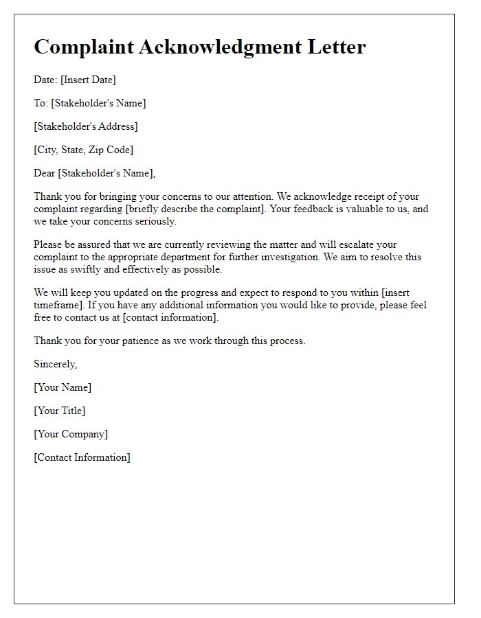 Letter template of stakeholder complaint acknowledgment for escalation process.