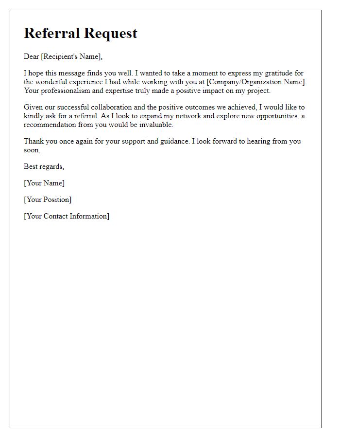 Letter template of a referral request following positive experiences.