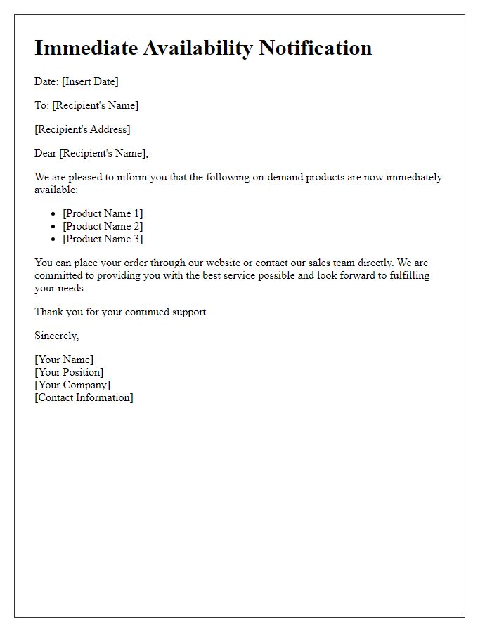 Letter template of immediate availability for on-demand products