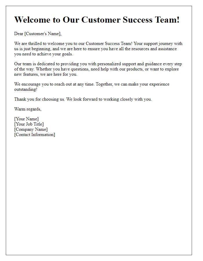 Letter template of welcoming you to our customer success team for your support journey.