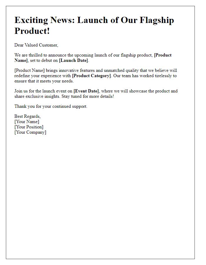 Letter template of announcing the launch of our flagship product.