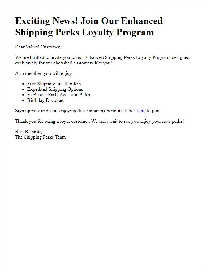 Letter template of enhanced shipping perks loyalty invitation.