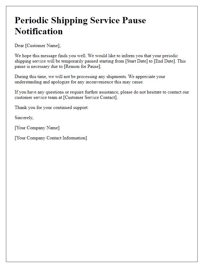 Letter template of periodic shipping service pause notification