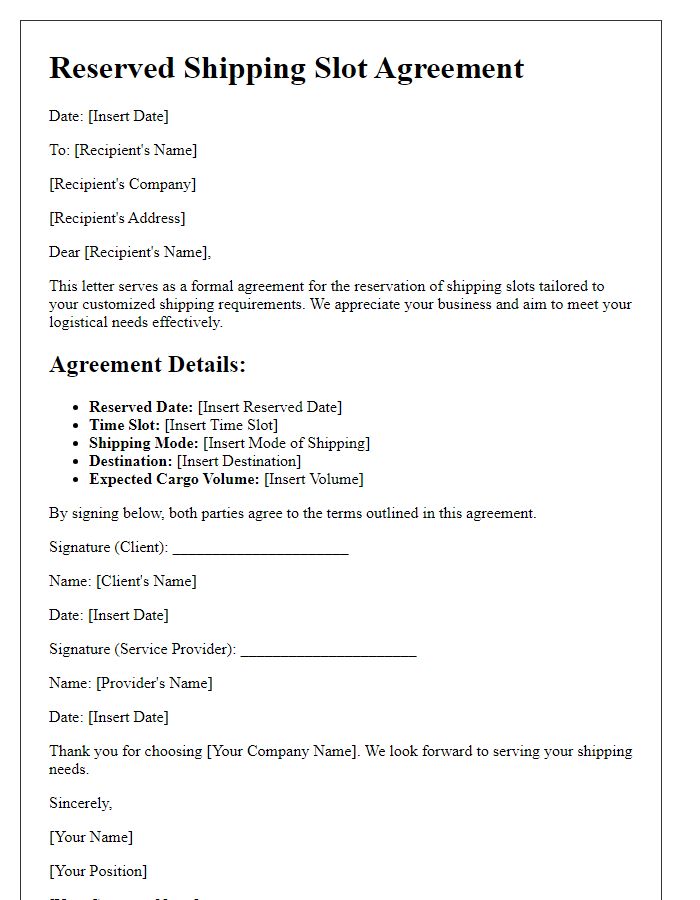 Letter template of reserved shipping slot agreement for customized shipping requirements.