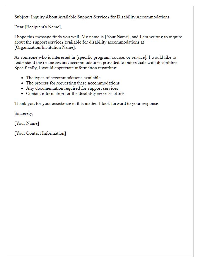 Letter template of inquiry about available support services for disability accommodations.