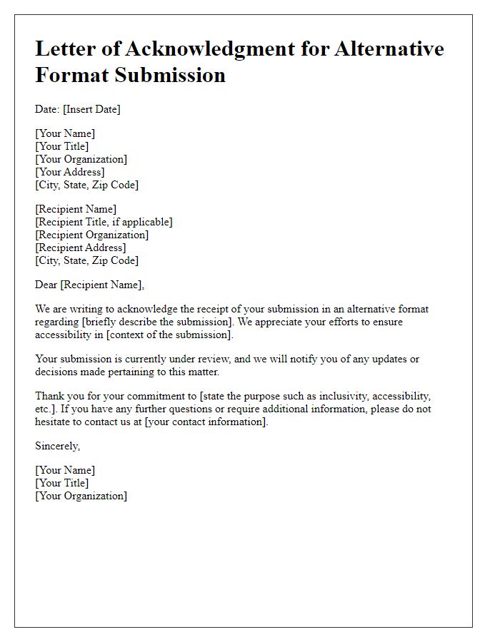 Letter template of acknowledgment for alternative format submissions