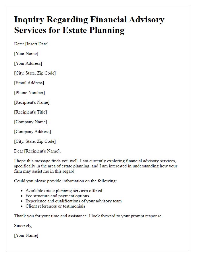 Letter template of inquiry regarding financial advisory services for estate planning.