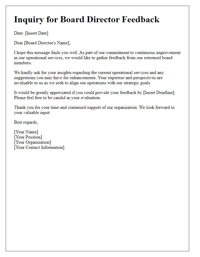 Letter template of inquiry for board director feedback on operational services.