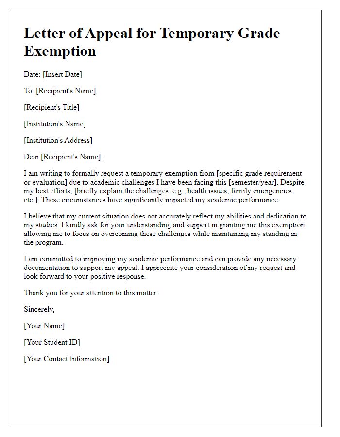 Letter template of appeal for temporary grade exemption for academic challenges.