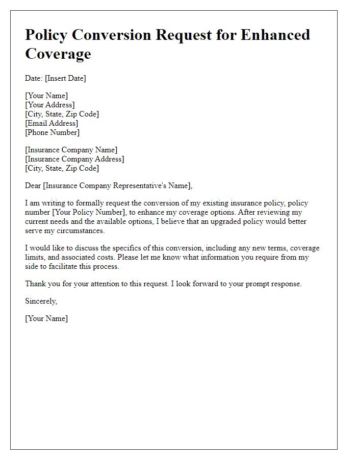 Letter template of policy conversion request for enhanced coverage