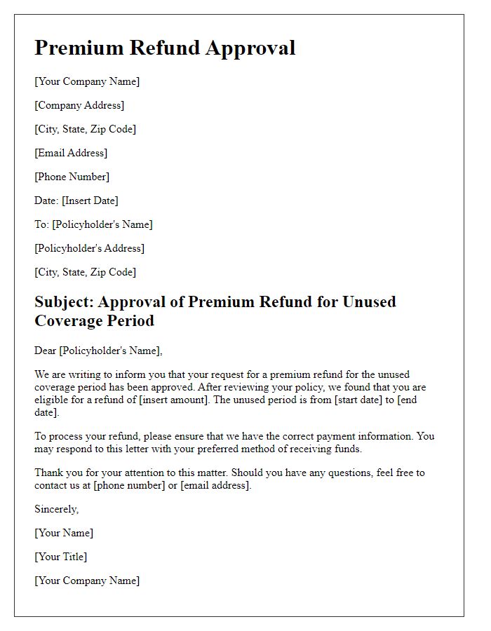 Letter template of premium refund approval for unused coverage period.