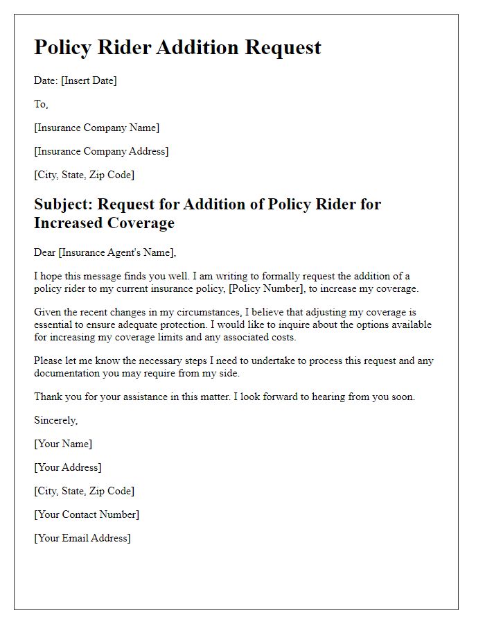 Letter template of policy rider addition request for increased coverage.