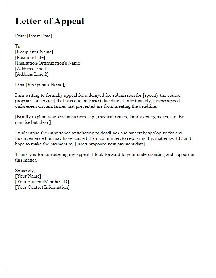 Letter template of appeal for delayed fee submission due to unforeseen circumstances.