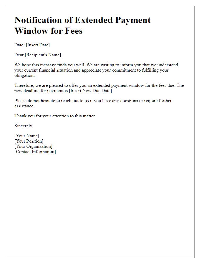 Letter template of notification of need for extended payment window for fees.