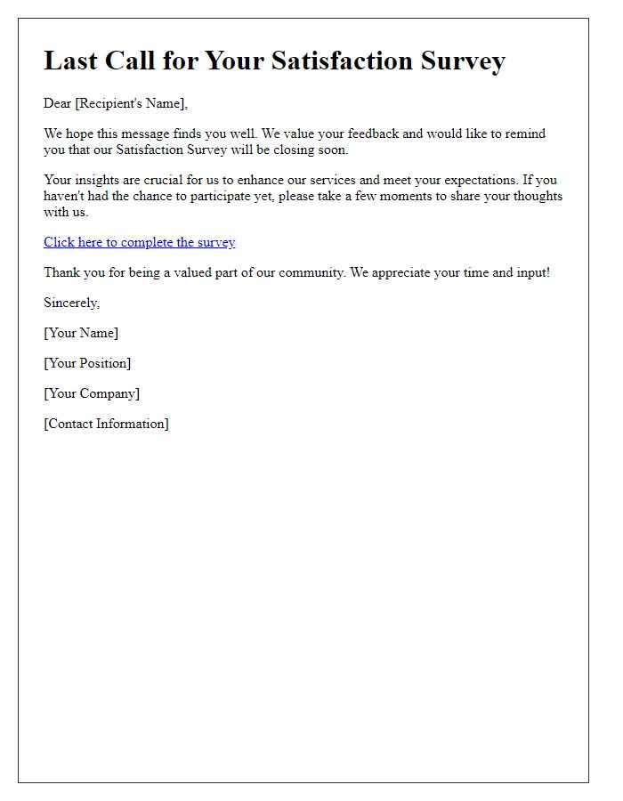 Letter template of Last Call for Your Satisfaction Survey