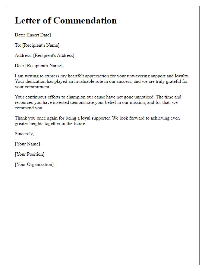 Letter template of commendation for loyal supporters.