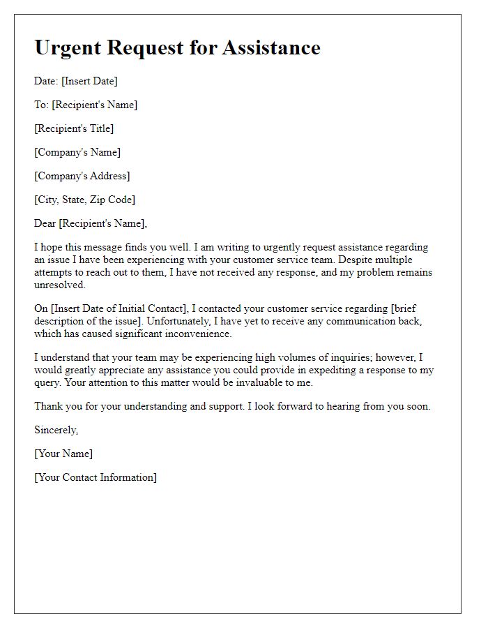 Letter template of urgent request for assistance due to lack of customer service reply