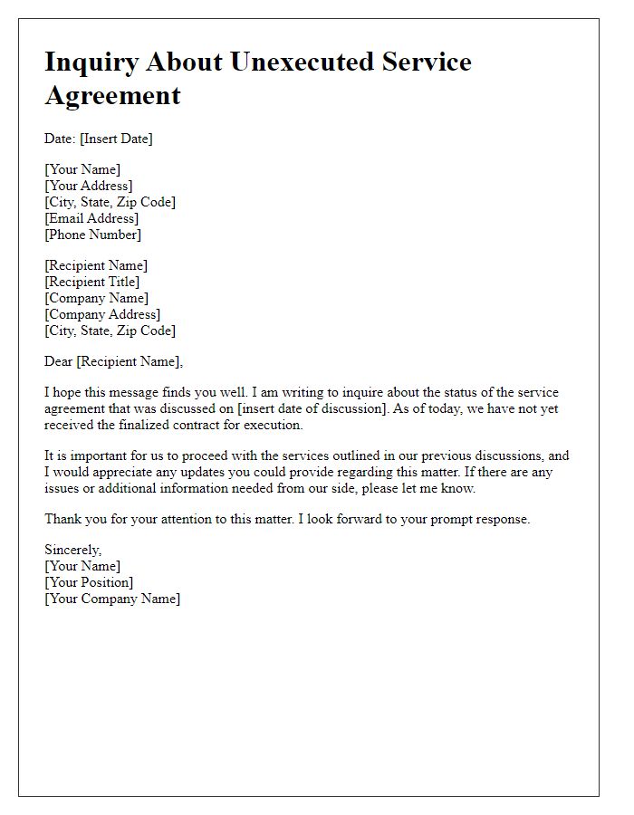 Letter template of inquiry about unexecuted service agreement.