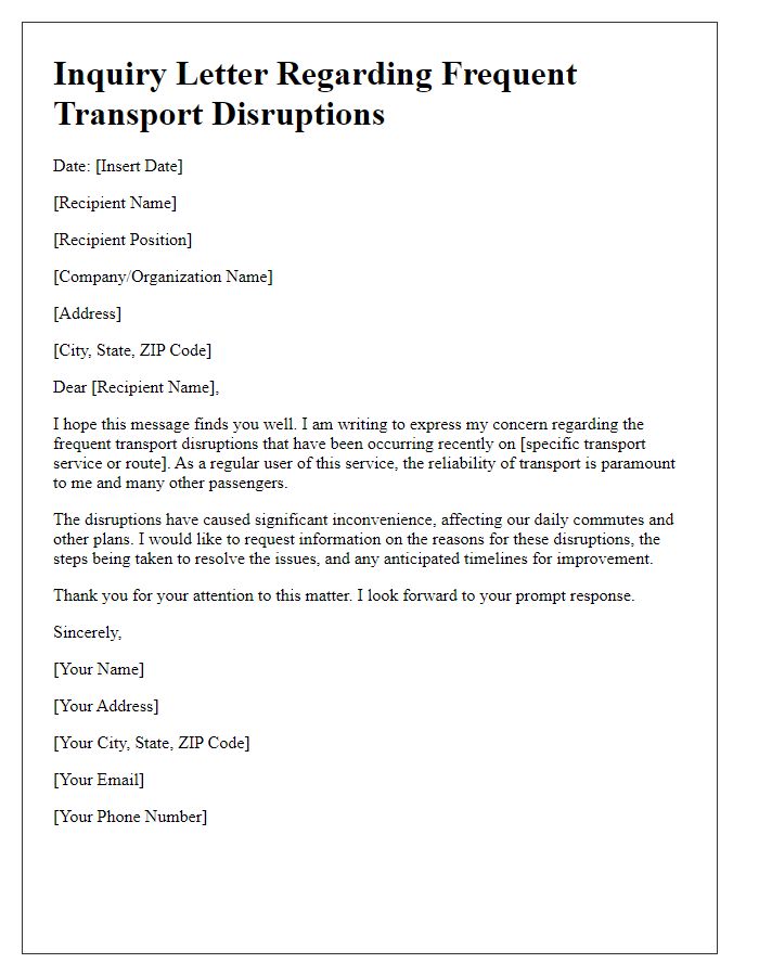 Letter template of inquiry into frequent transport disruptions.