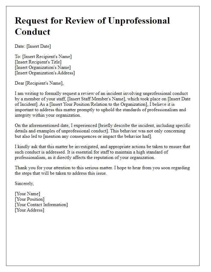 Letter template of request for review of unprofessional conduct by staff