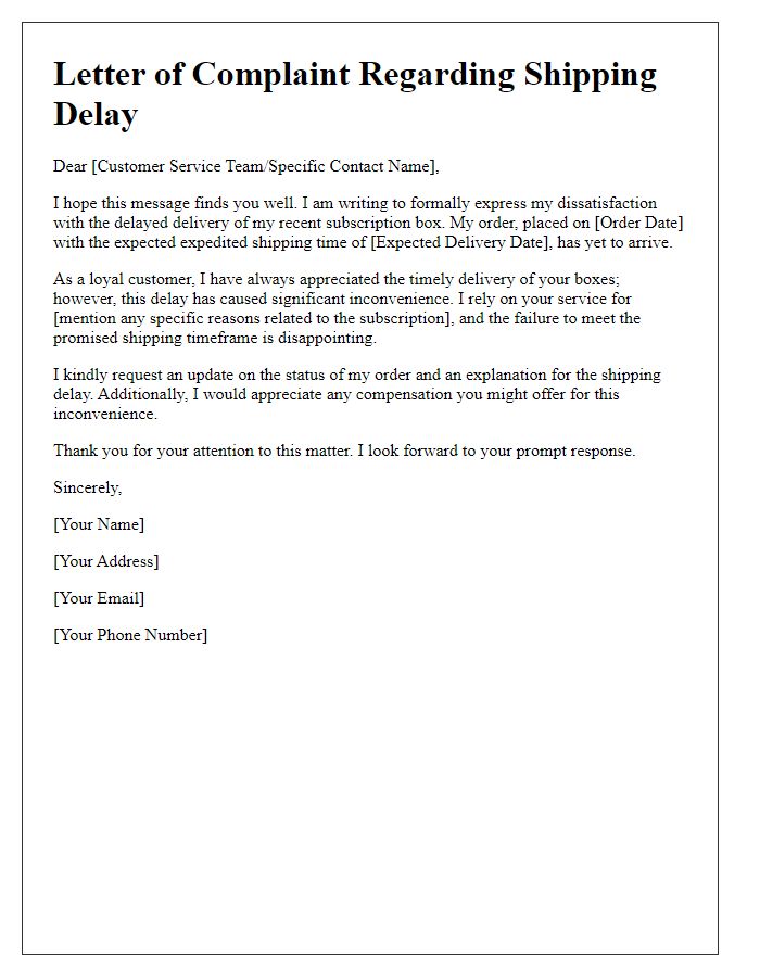 Letter template of expedited shipping delay complaint for subscription box service.