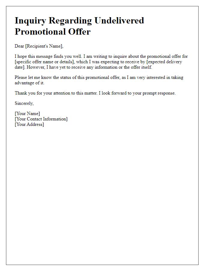 Letter template of inquiry for undelivered promotional offer.