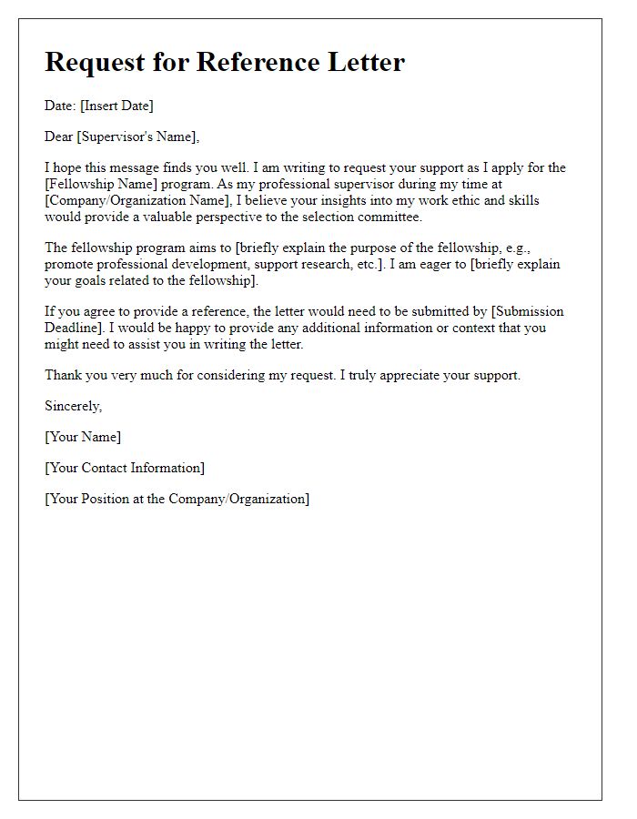 Letter template of fellowship application reference request for professional supervisors.