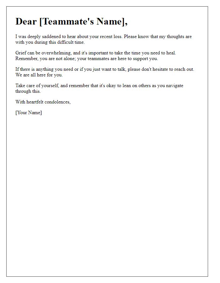 Letter template of comfort and care for a teammate facing a personal loss.