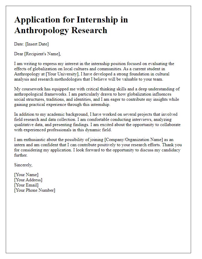 Letter template of internship application for anthropology research evaluating globalization effects.