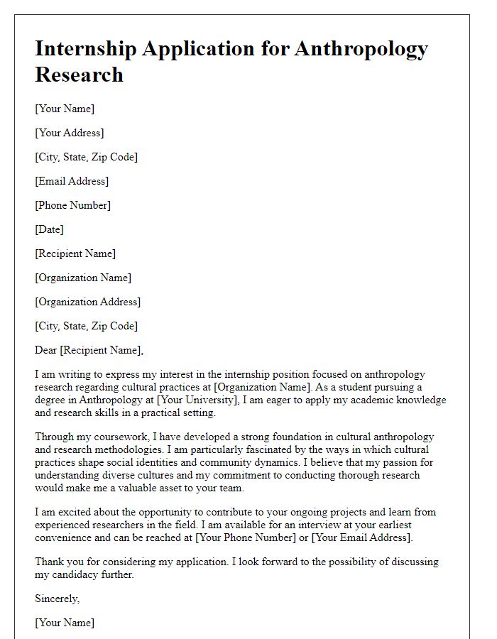 Letter template of internship application for anthropology research on cultural practices.