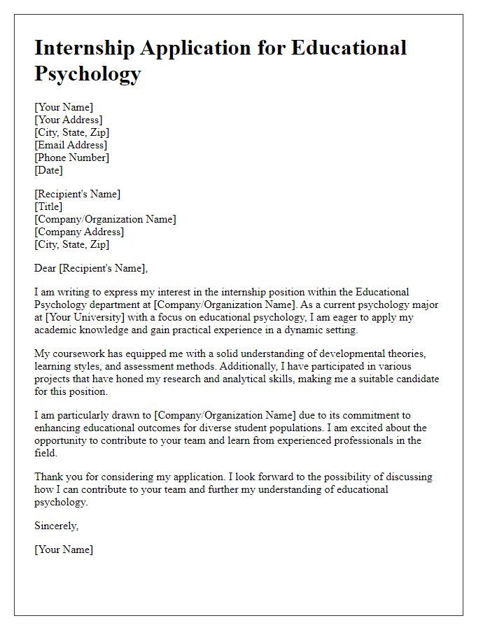 Letter template of internship application for psychology major concerning educational psychology.