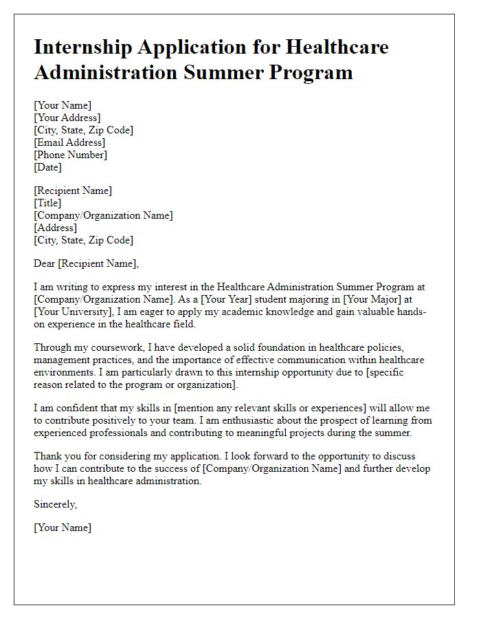 Letter template of internship application for healthcare administration summer program.