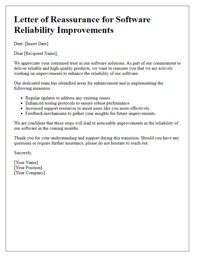 Letter template of reassurance for future software reliability improvements.