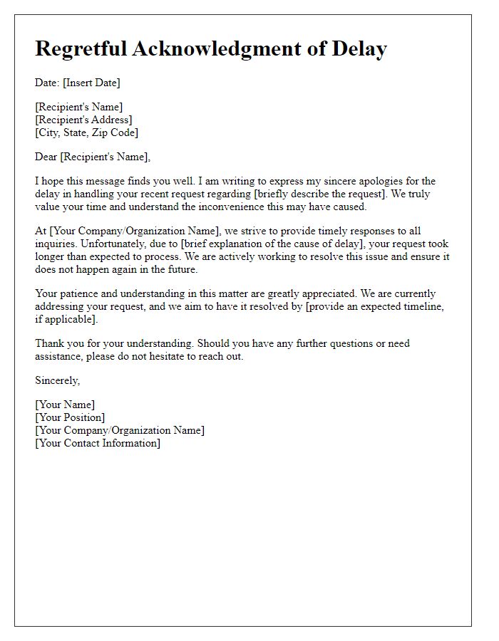 Letter template of regretful acknowledgment for the delay in handling your request