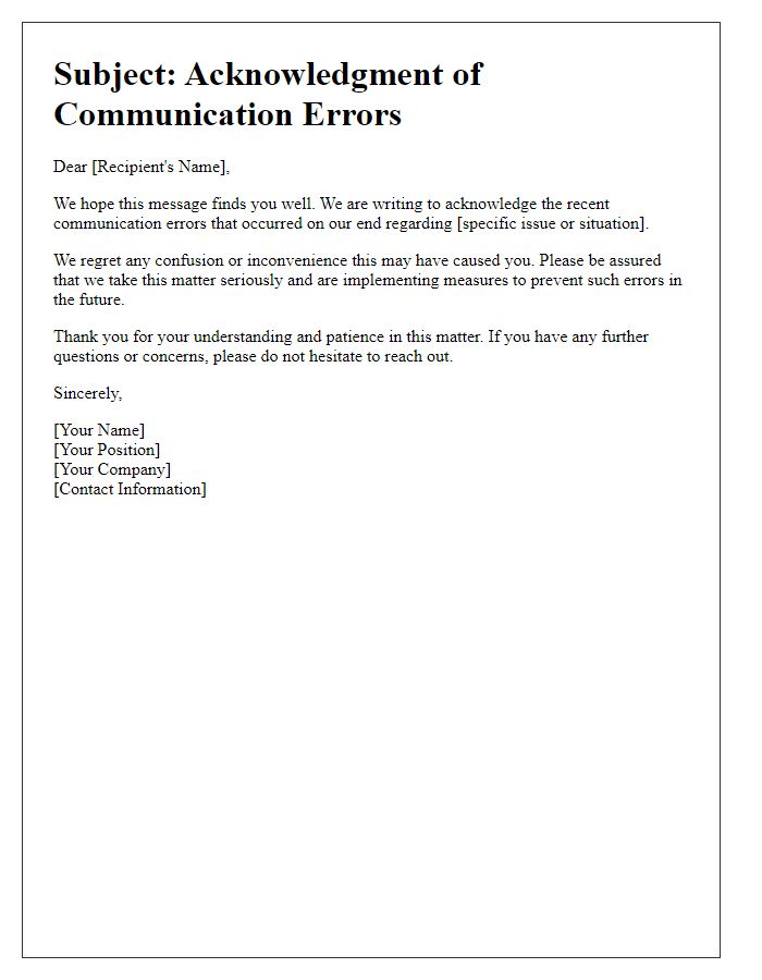 Letter template of acknowledgment for communication errors on our end.