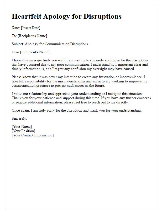 Letter template of heartfelt apology for disruptions due to poor communication.