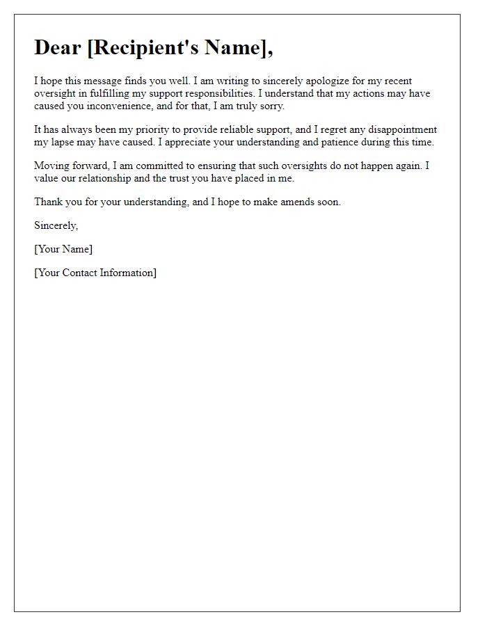 Letter template of heartfelt apology for overlooking support responsibilities.