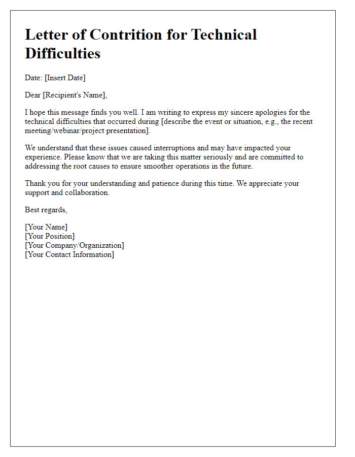 Letter template of contrition for technical difficulties.