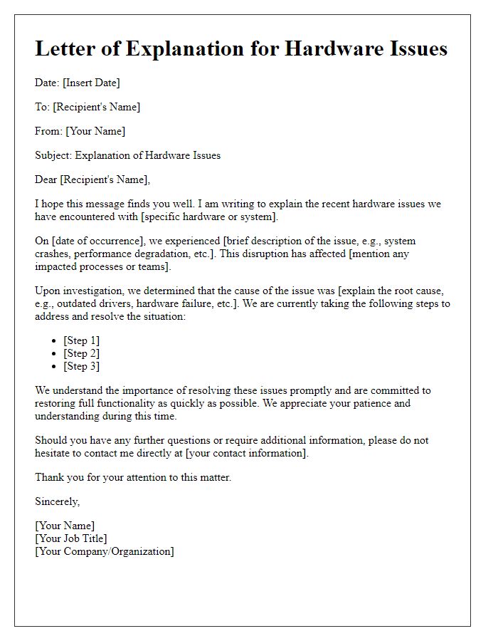 Letter template of explanation for hardware issues.